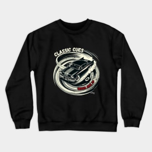 Classic Cues Never Give Up - American Muscle Car - Hot Rod and Rat Rod Rockabilly Retro Collection Crewneck Sweatshirt